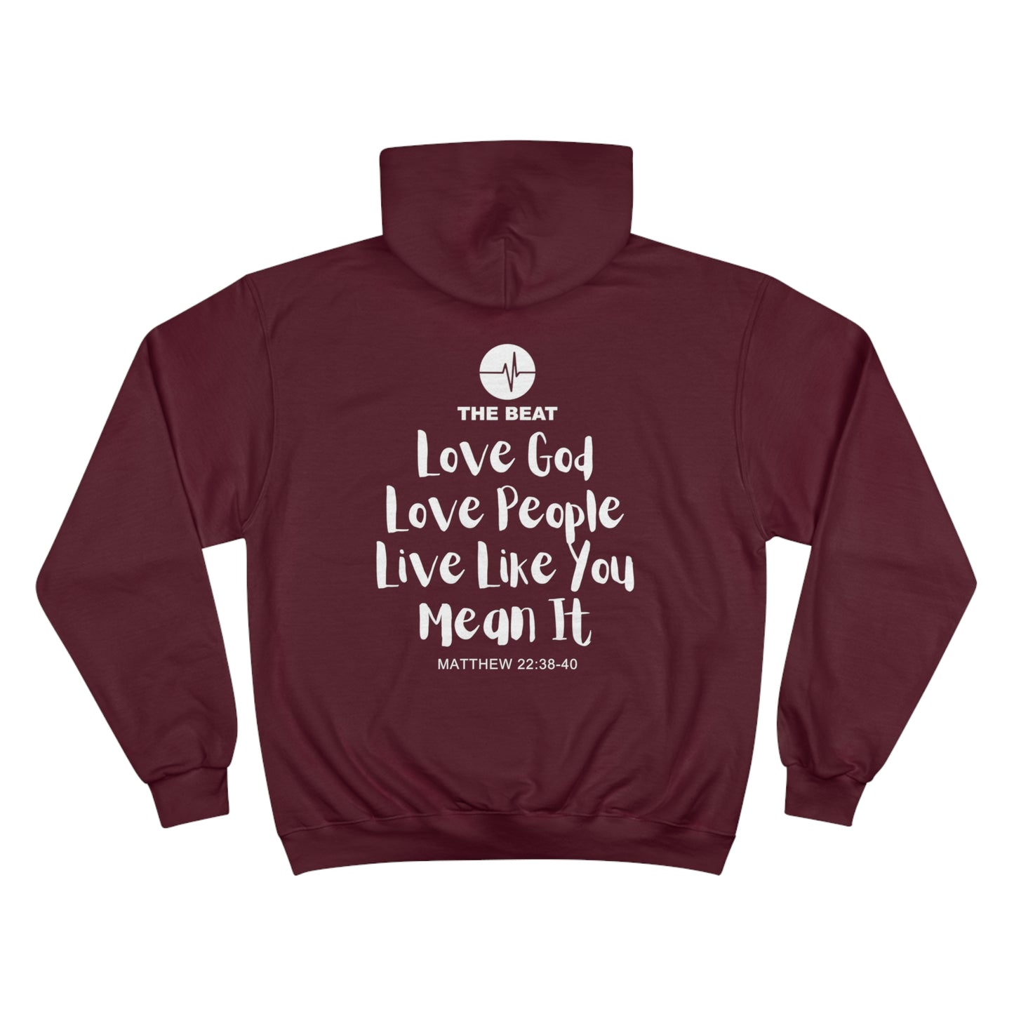 Champion Hoodie - The Beat -  Love God, Love People, Live Like You Mean It