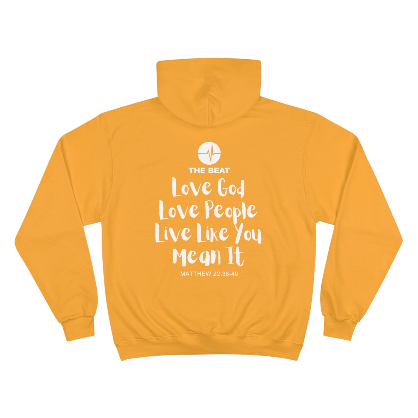 Champion Hoodie - The Beat -  Love God, Love People, Live Like You Mean It