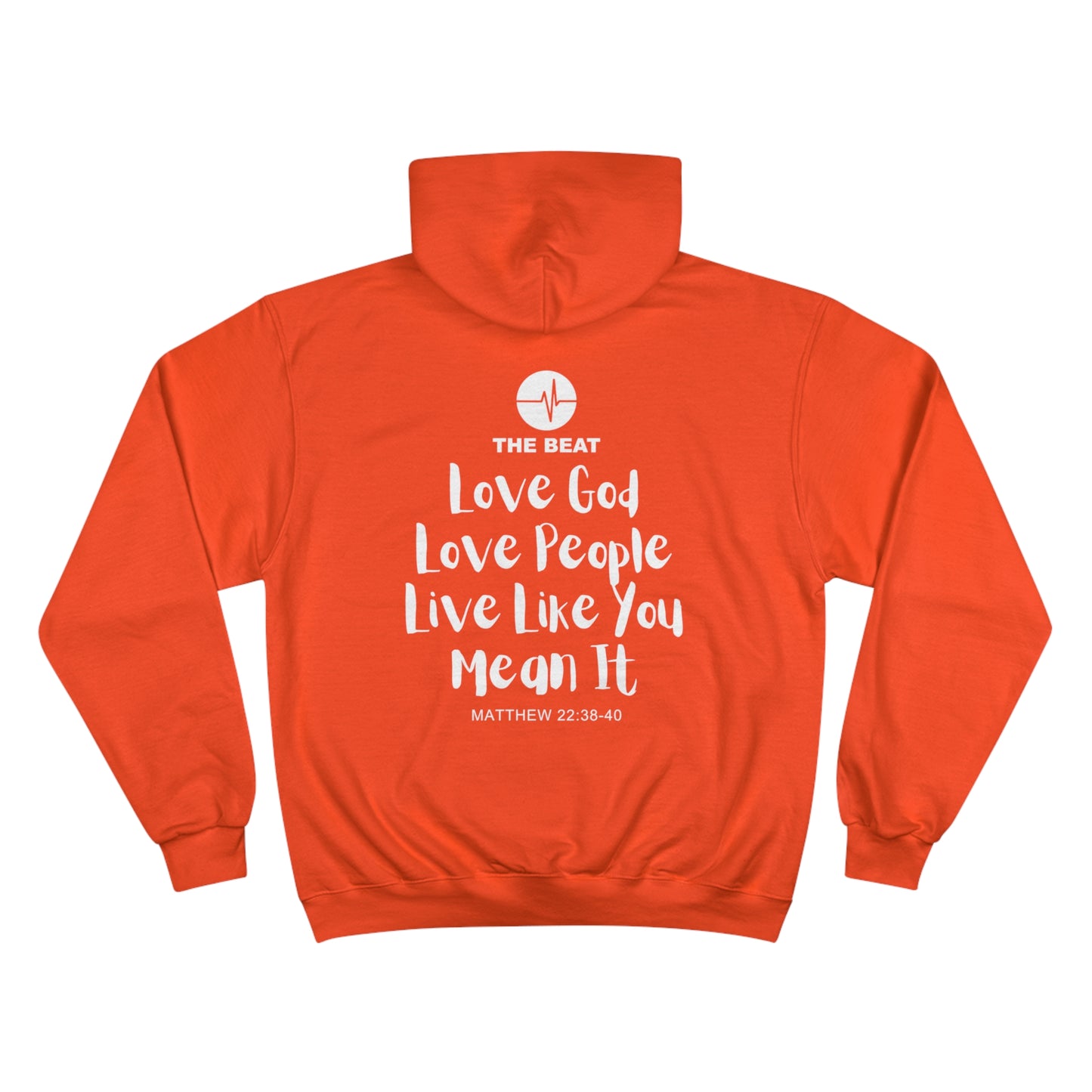 Champion Hoodie - The Beat -  Love God, Love People, Live Like You Mean It